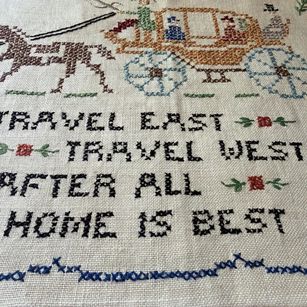 Vtg  1950 Completed Cross Stitch Travel East West After All Home is Best 12 X 9
